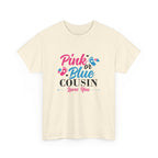 Graphic Tee, Pink or Blue Cousin Loves You Shirt, Family Reunion Gift, Unisex T-Shirt, Matching Cousin Outfits, Customizable Tee