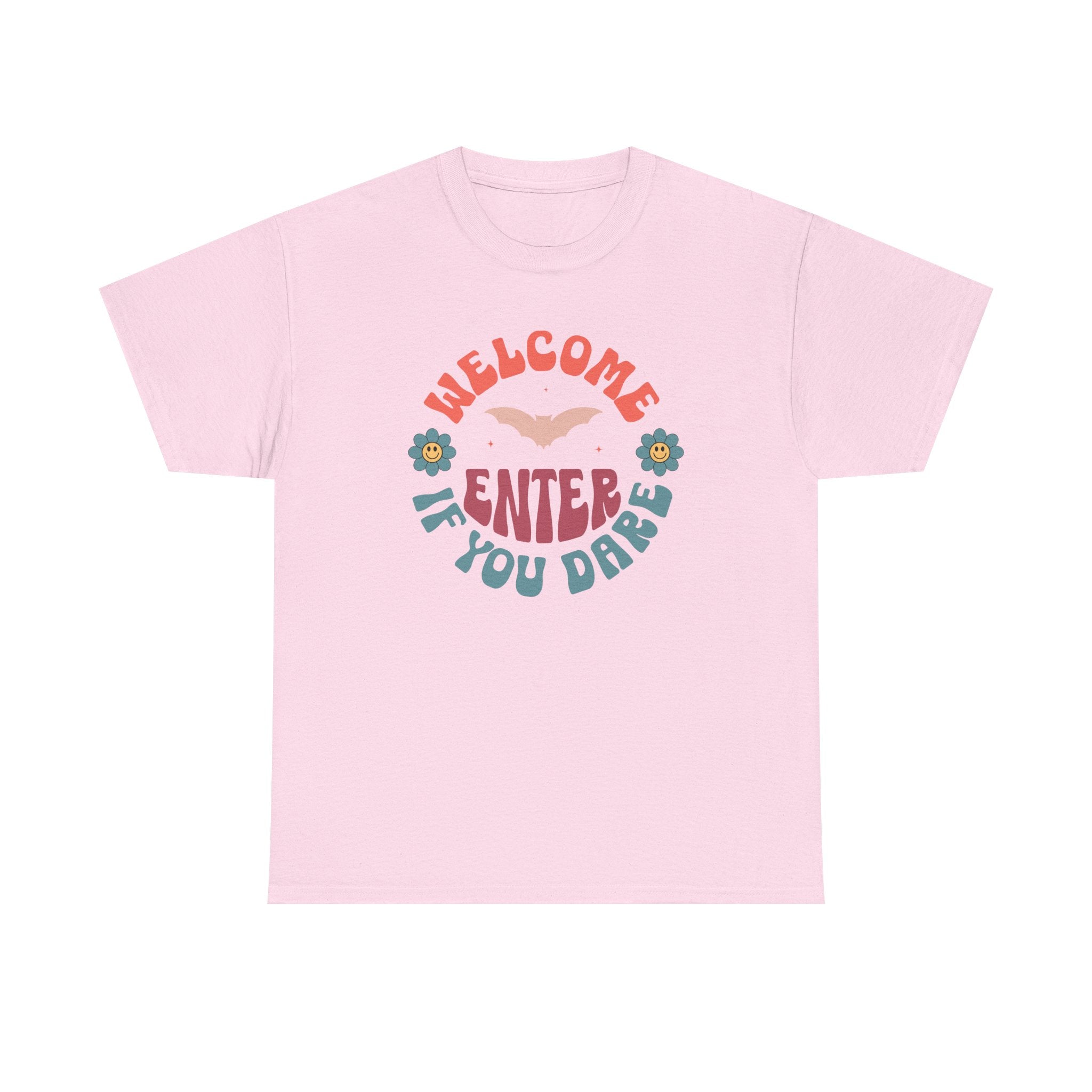 Welcome, Enter If You Dare T-Shirt