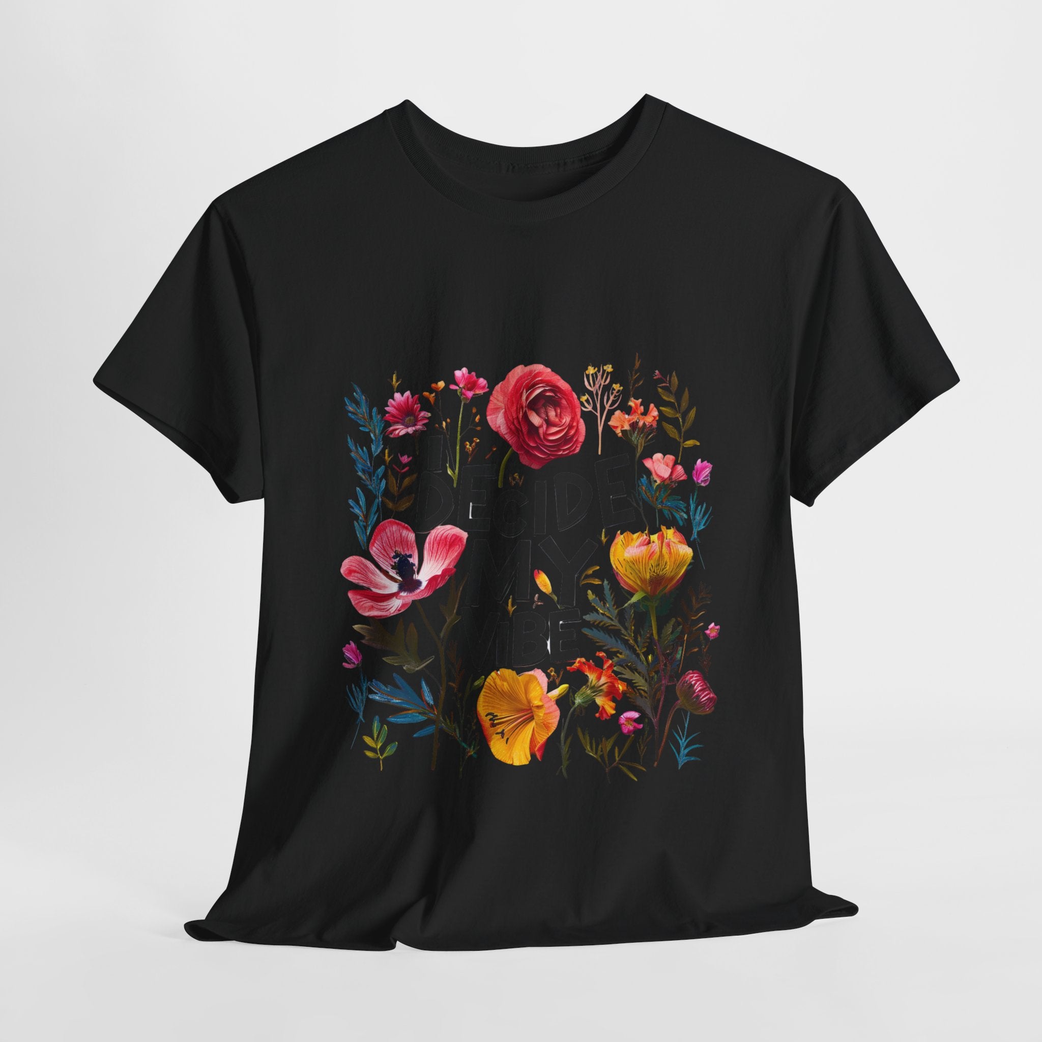 I Decide My Vibe Floral Tee