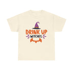 Drink Up Witches T-Shirt