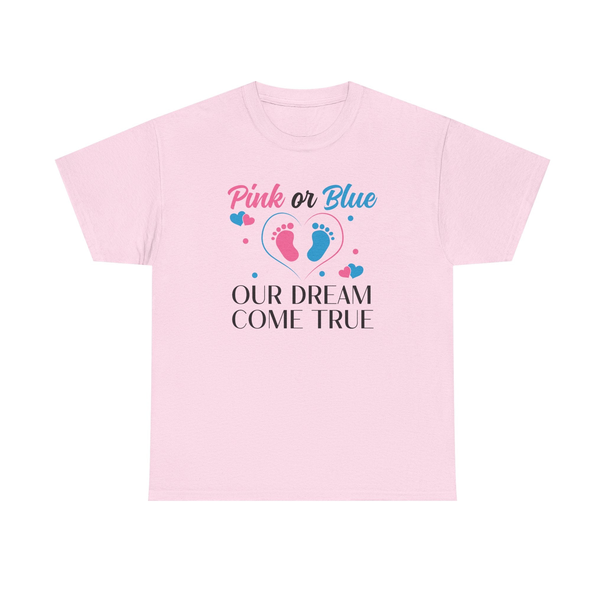 Dream Come True Pink Or Blue Unisex Tee