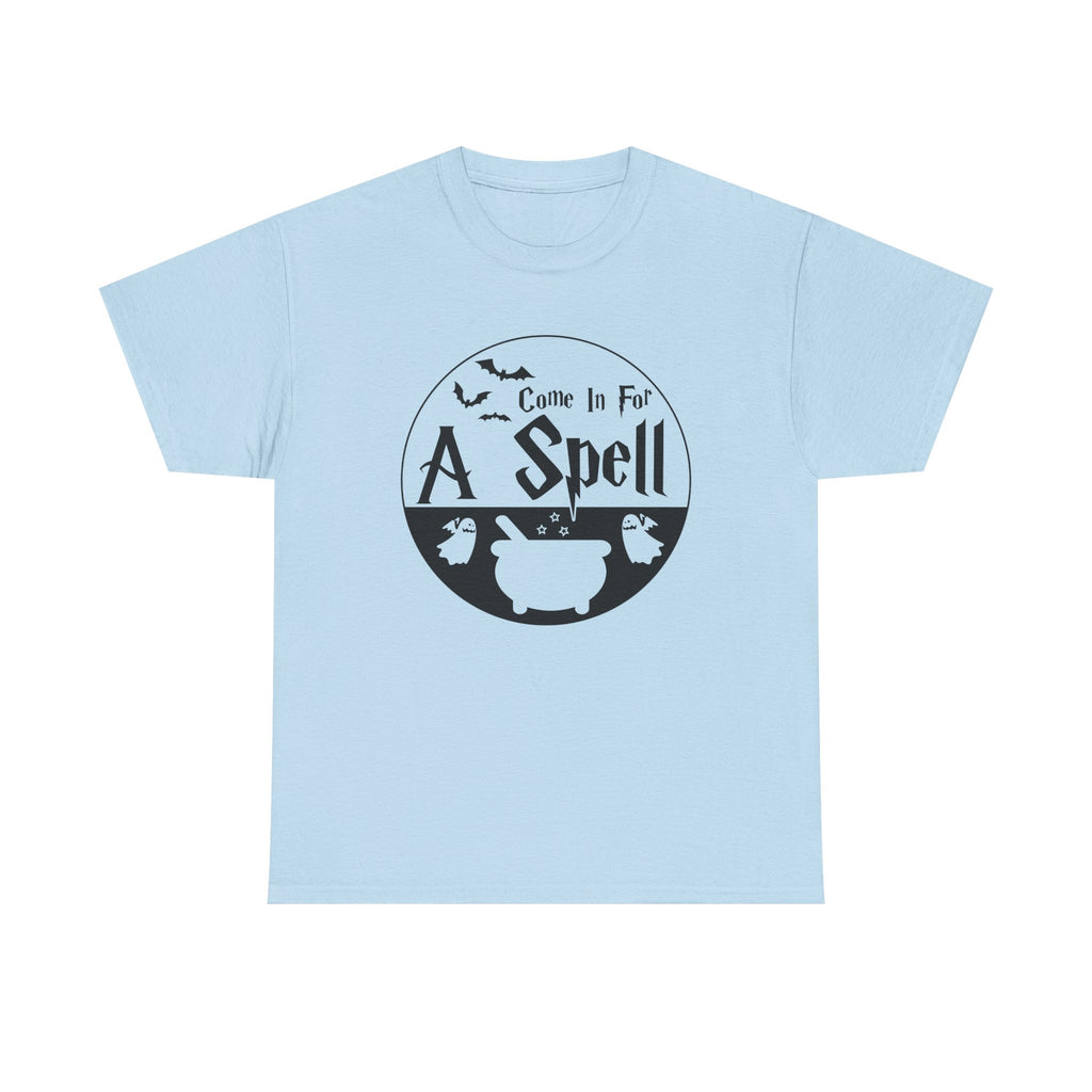 Come In For A Spell Tee
