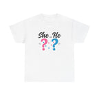 She Or He Gender Reveal Tee