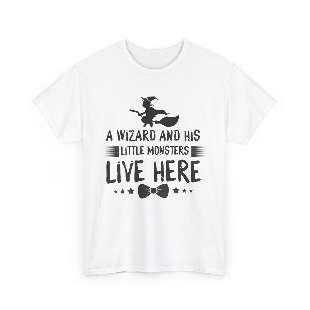 A Wizard and His Little Monsters Live Here T-Shirt