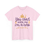 You Cant Scare me I'm A Hero T-Shirt