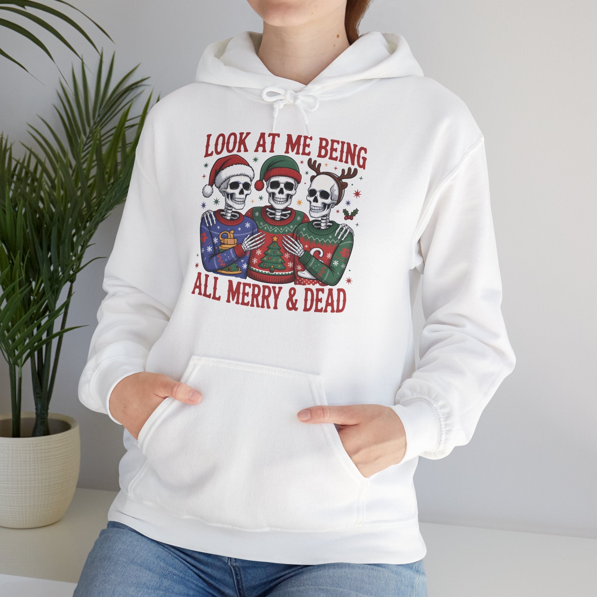 Look At Me Being All Merry & Dead Hoodie