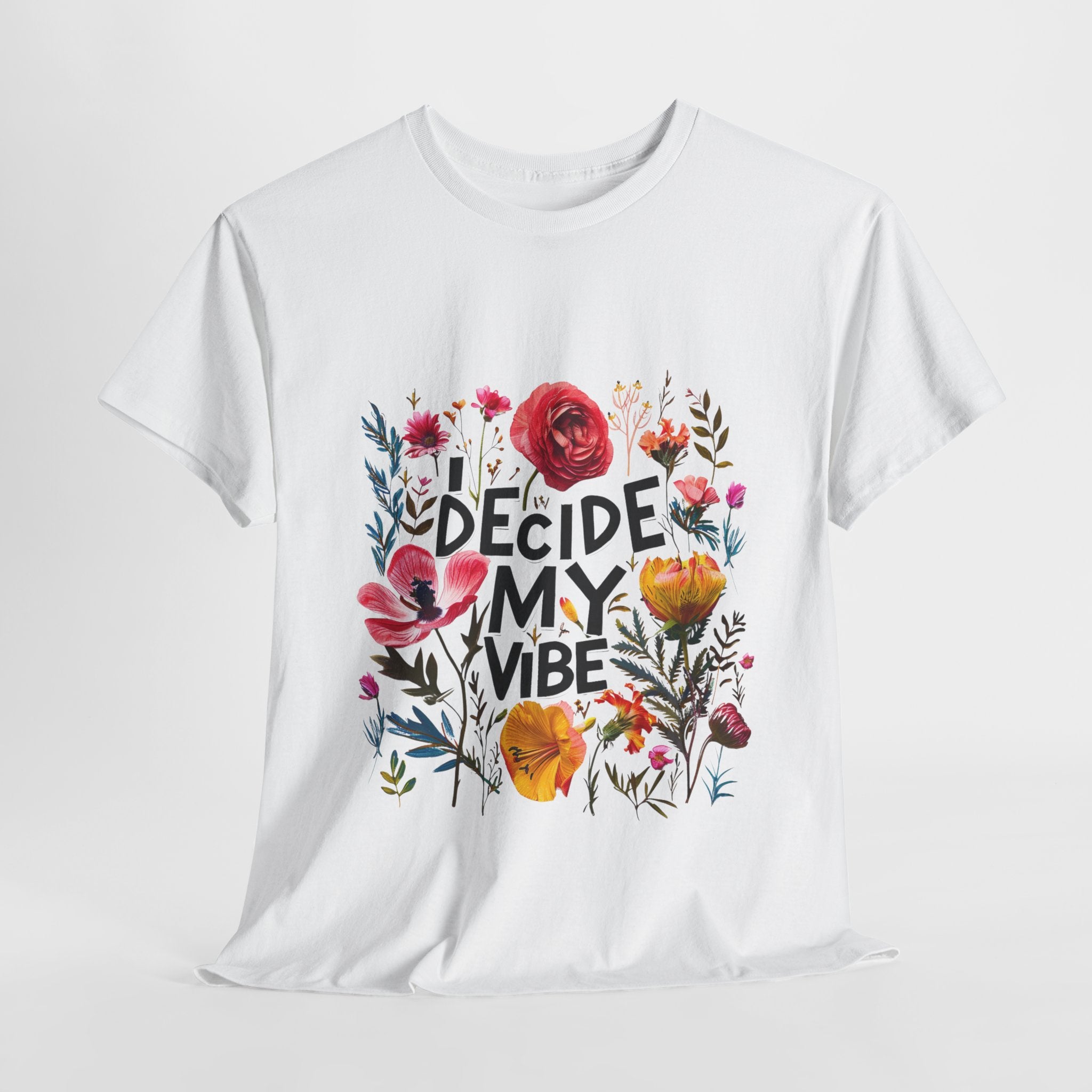 I Decide My Vibe Floral Tee