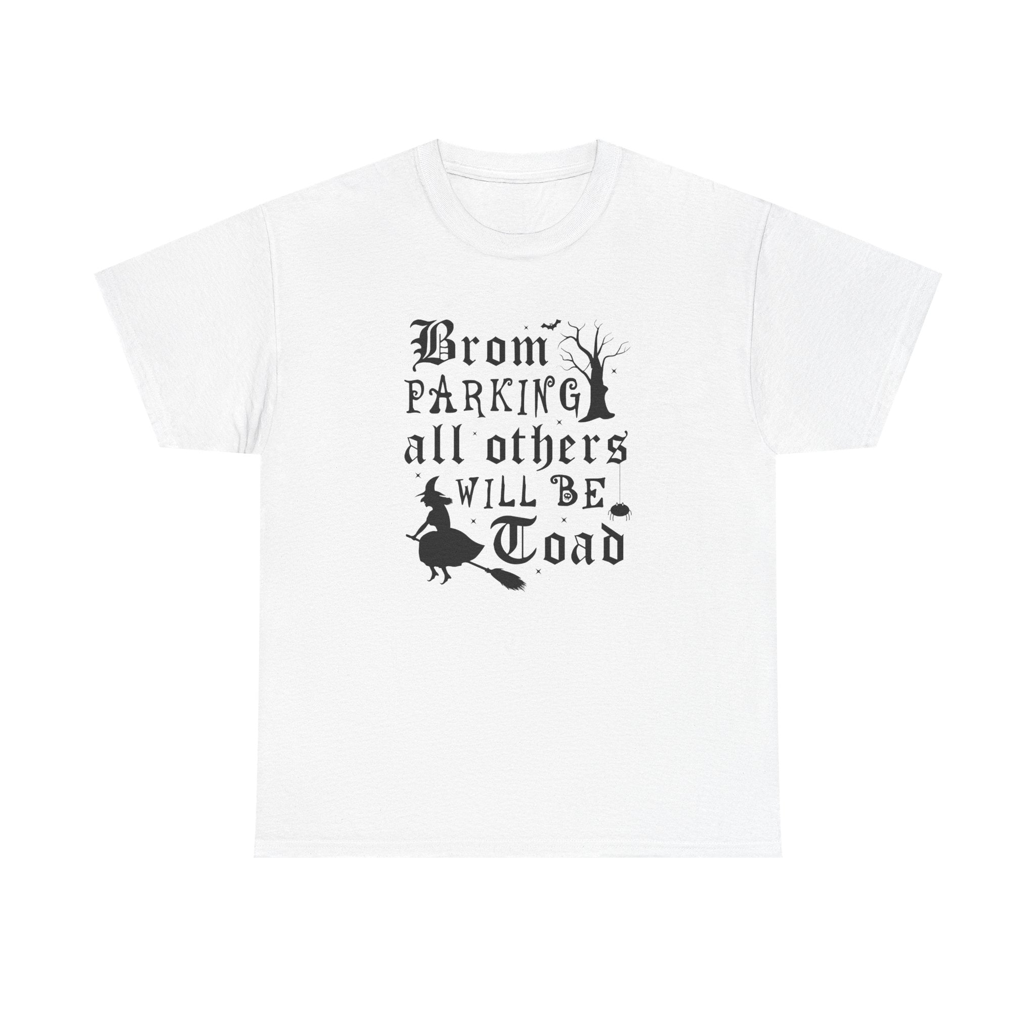 Broom Parking All Others Will Be Toad Halloween Tee