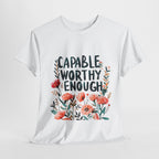 Capable Worthy Enough Graphic Tee