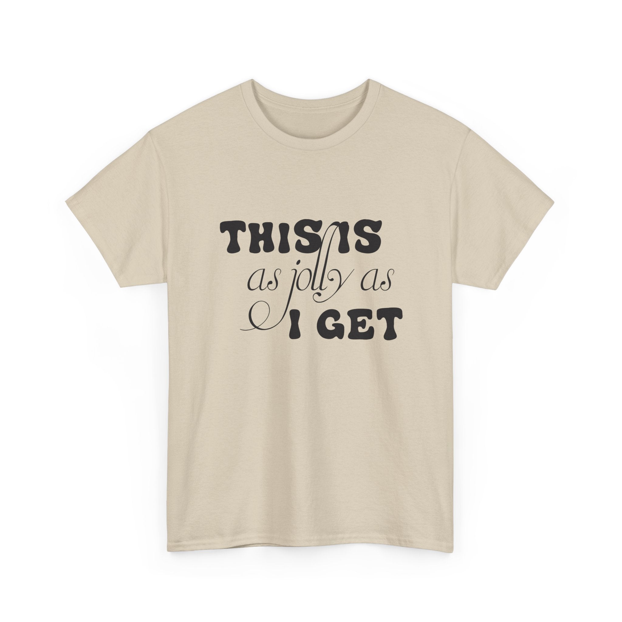 This Is As Jolly As I Get Halloween Tee