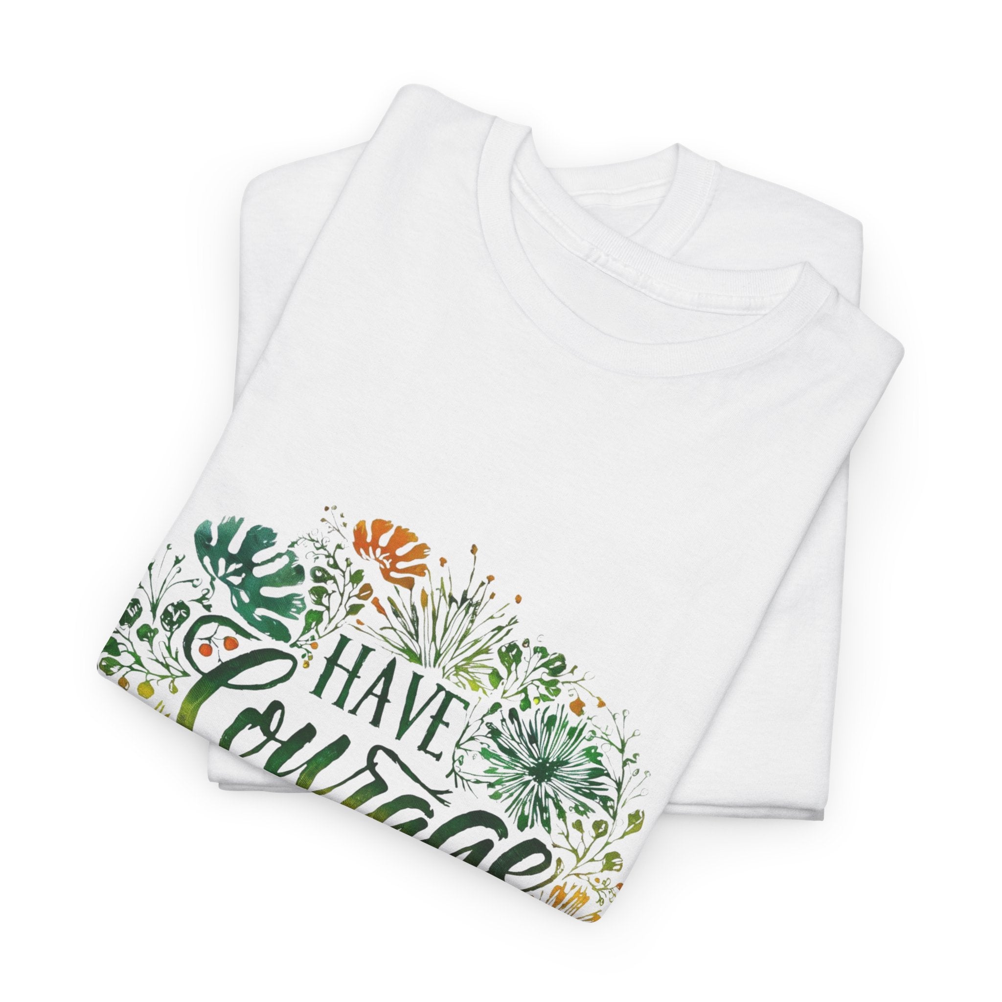 Have Courage and Be Kind Graphic Tee
