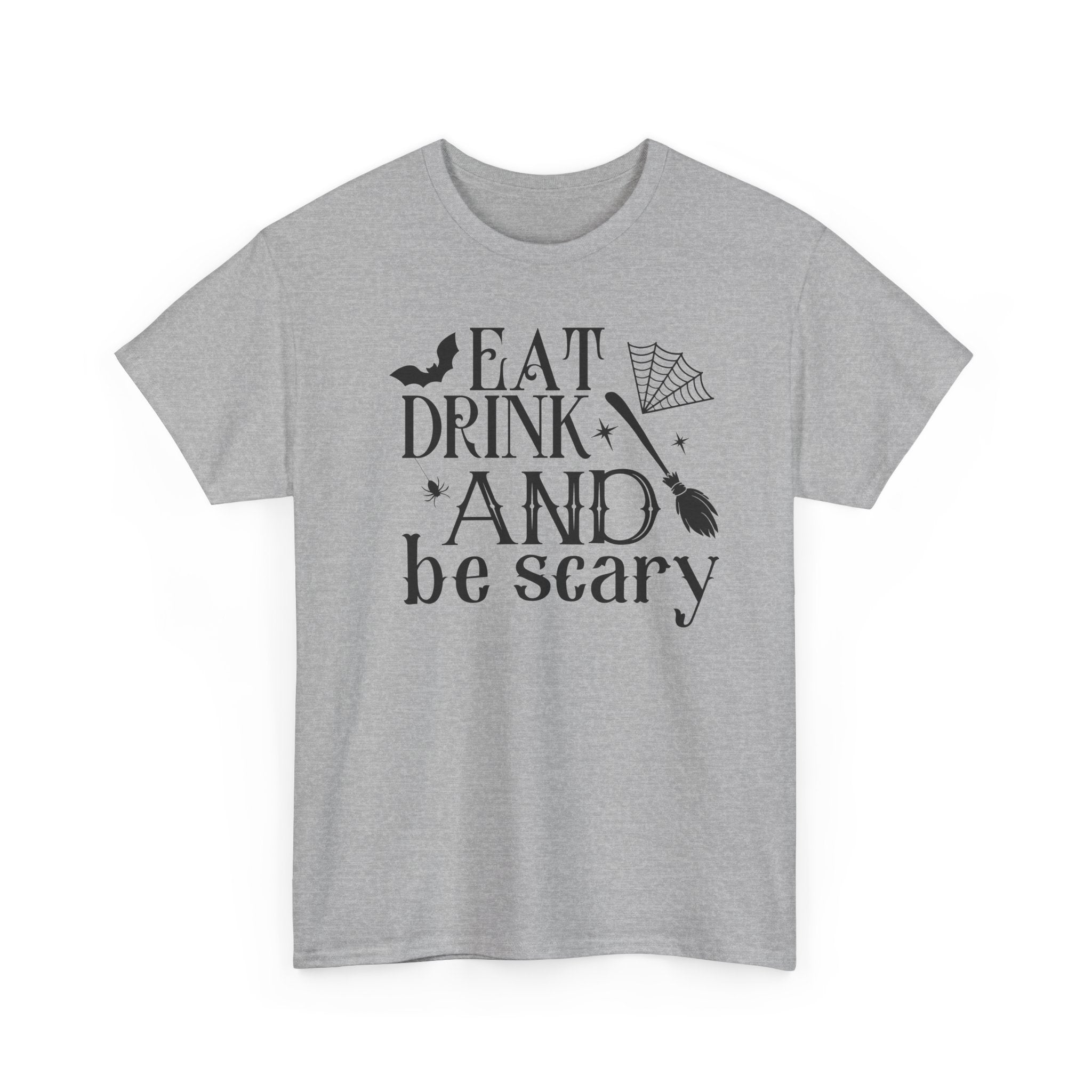 Eat Drink And Be Scary T-Shirt