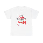 Santa Graphic Tee, Christmas Shirt, Holiday T-Shirt, Festive Apparel, With Love from Santa Tee