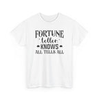Fortune Teller Knows All Tells All Tee
