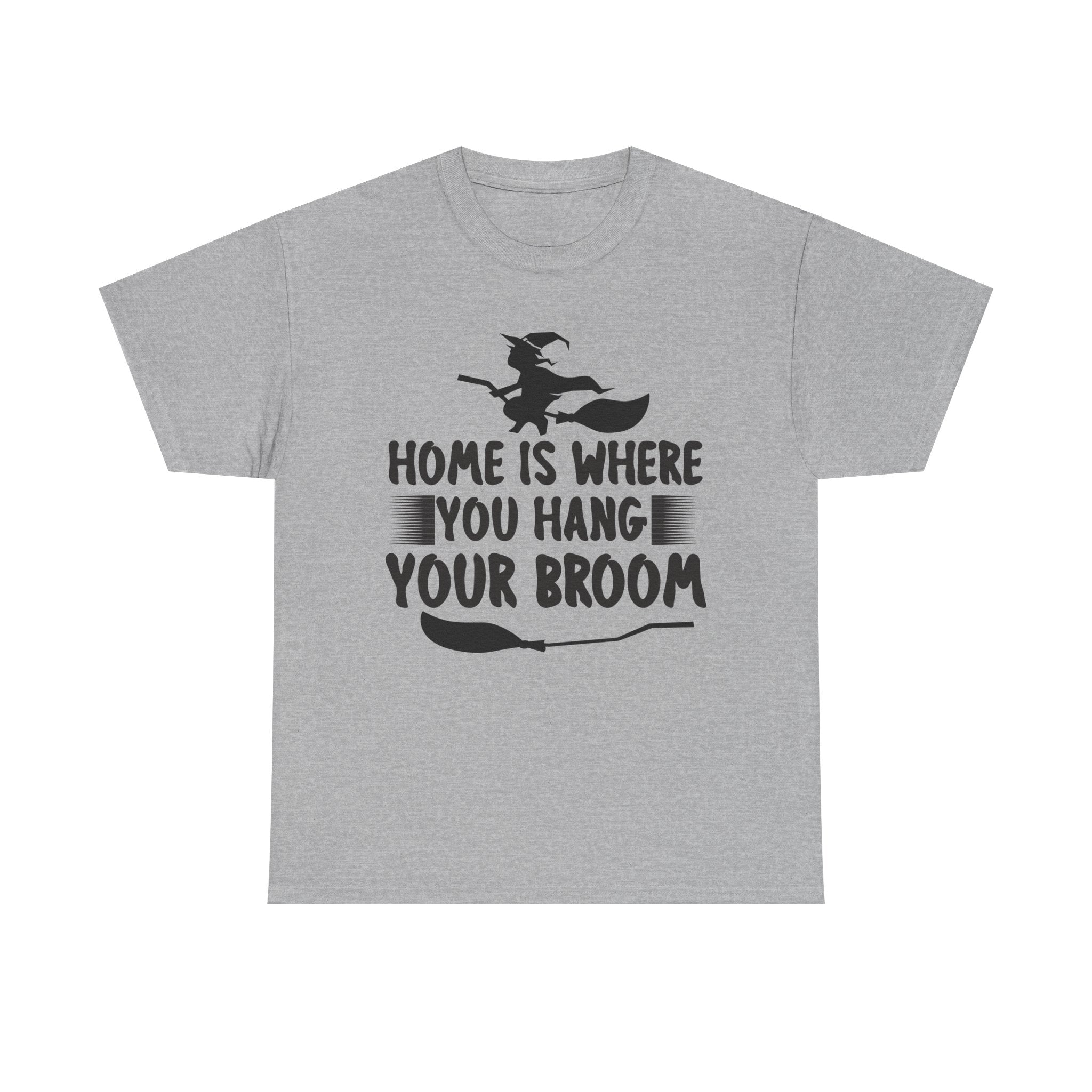 Home Is Where You Hang Your Broom Halloween Tee