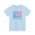 Gender Neutral Graphic Tee, Pink or Blue We Love You Unisex T-Shirt, Baby Shower Gift, Pregnancy Announcement Shirt, Gender Reveal Party