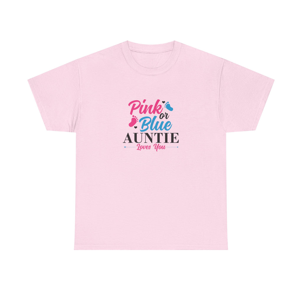 Graphic Tee - Pink or Blue Auntie Loves You Shirt