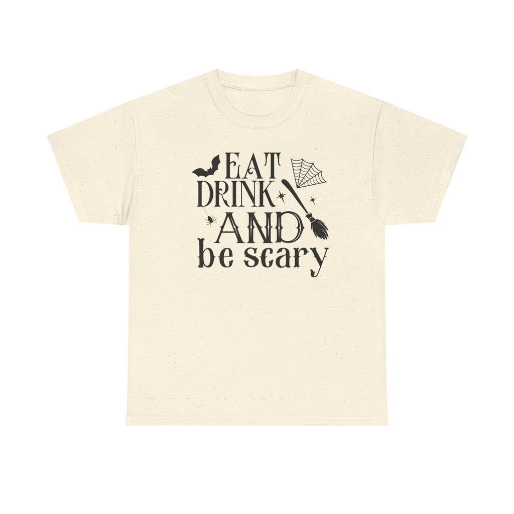 Eat Drink And Be Scary T-Shirt