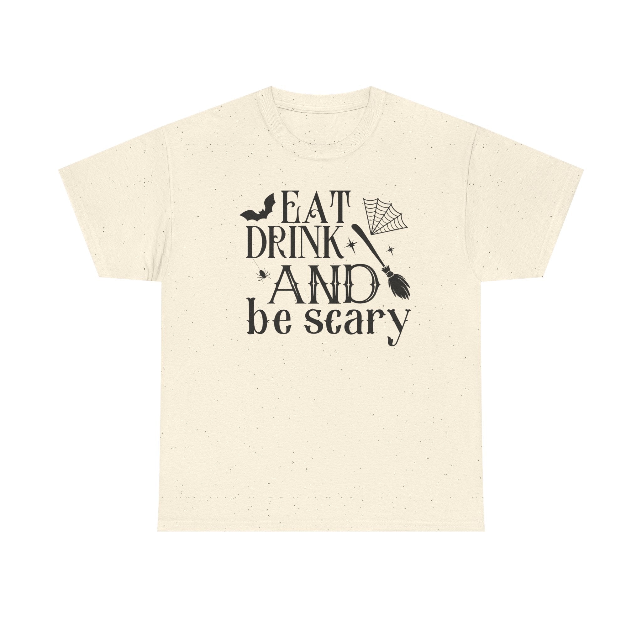 Eat Drink And Be Scary T-Shirt