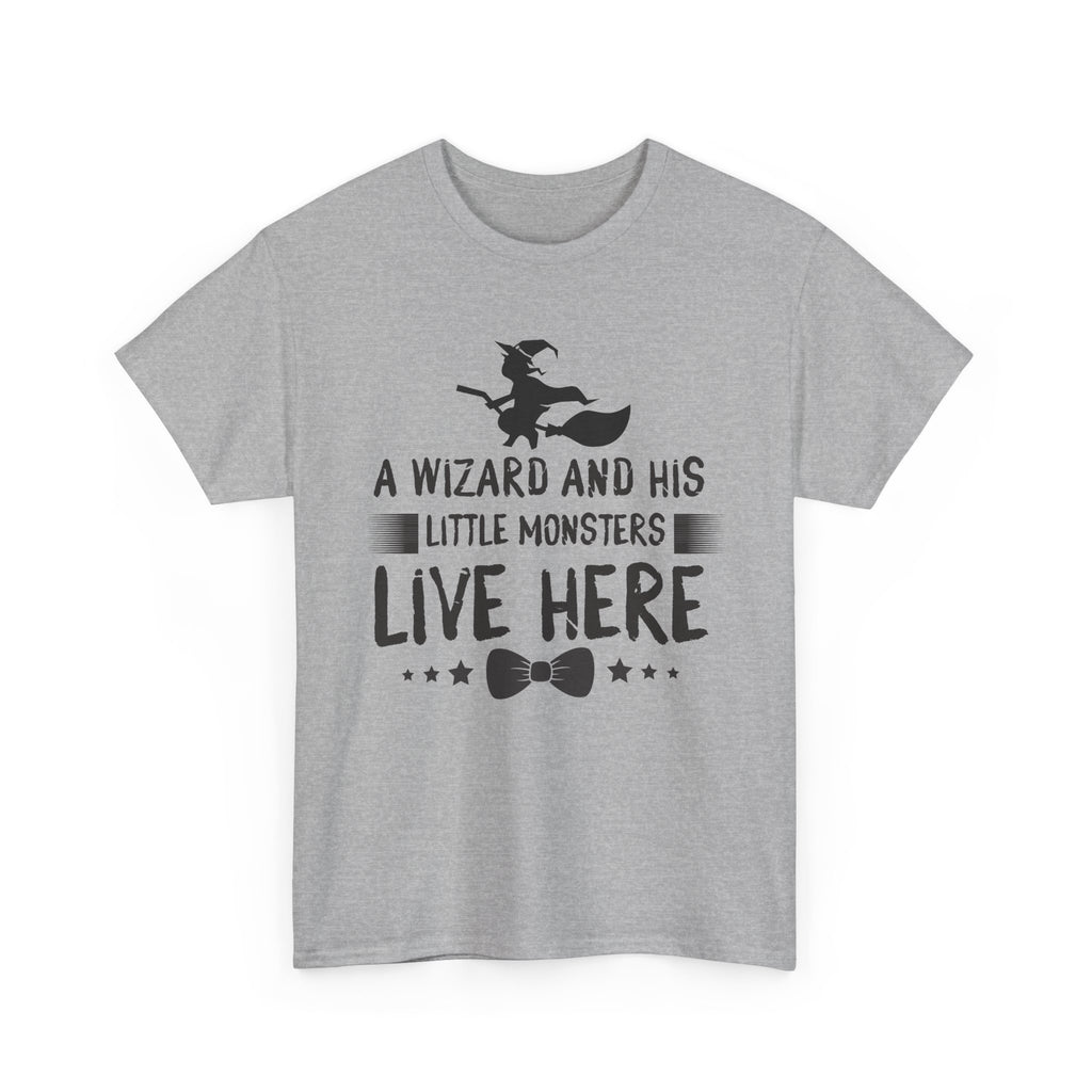 A Wizard and His Little Monsters Live Here T-Shirt