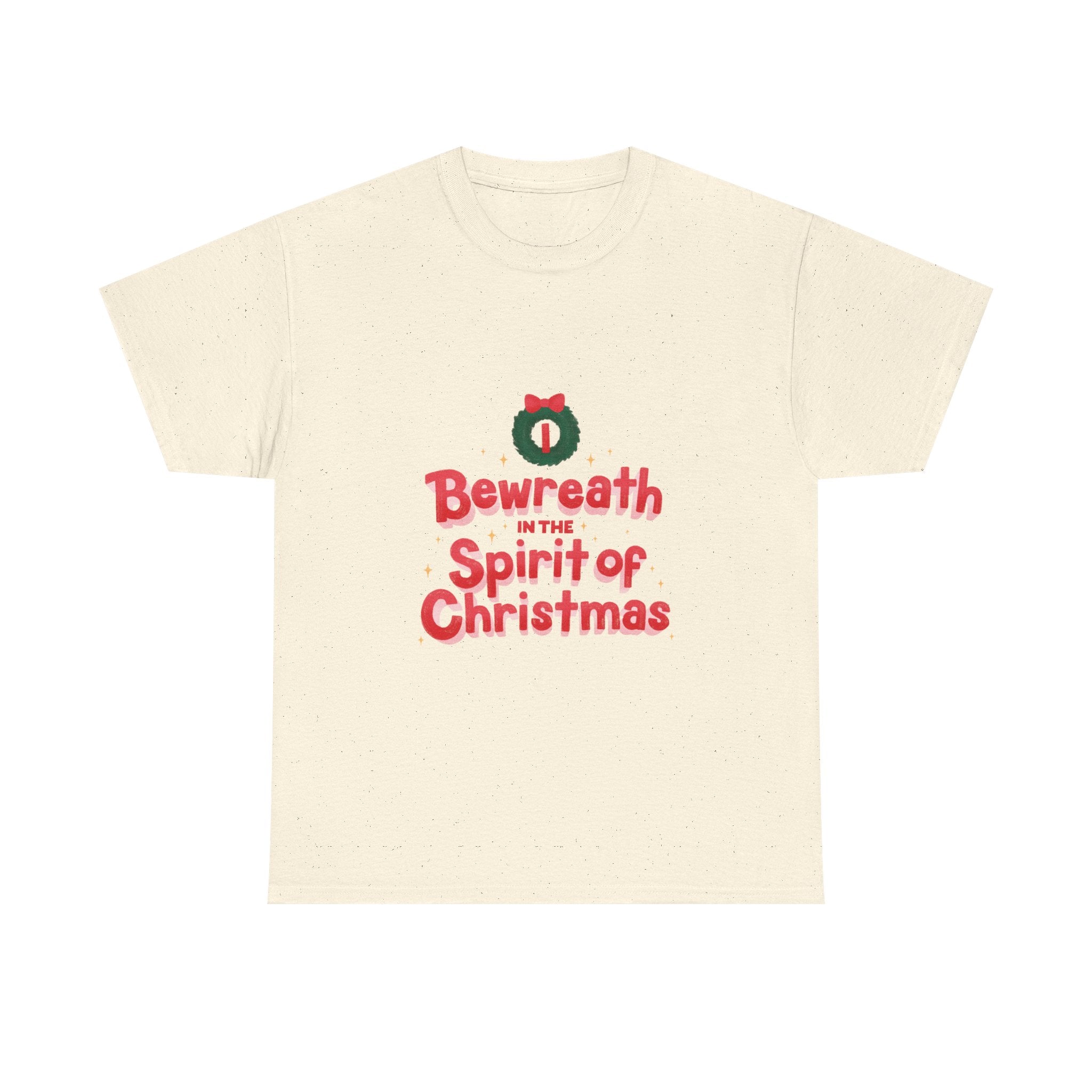 Bewreath in the Christmas Spirit Graphic Tee