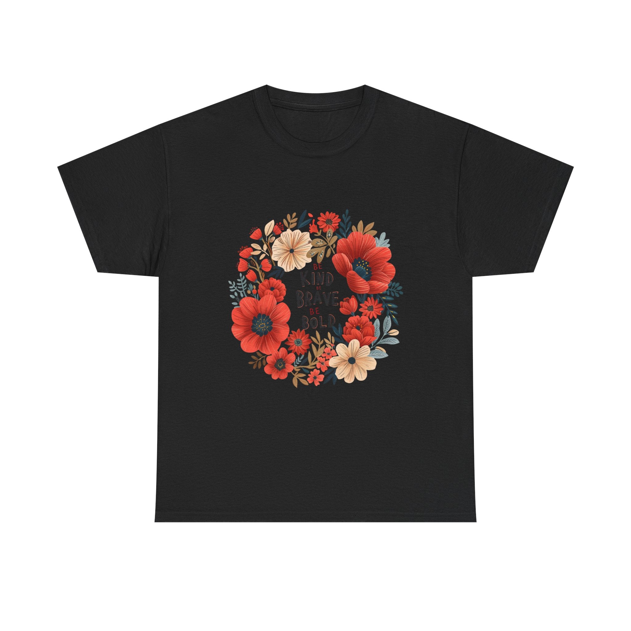 Be Kind Be Brave Be Bold Floral Tee