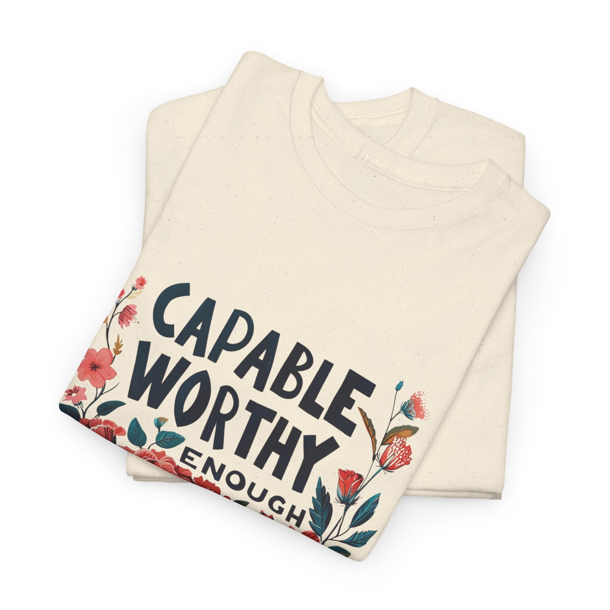 Capable Worthy Enough Graphic Tee