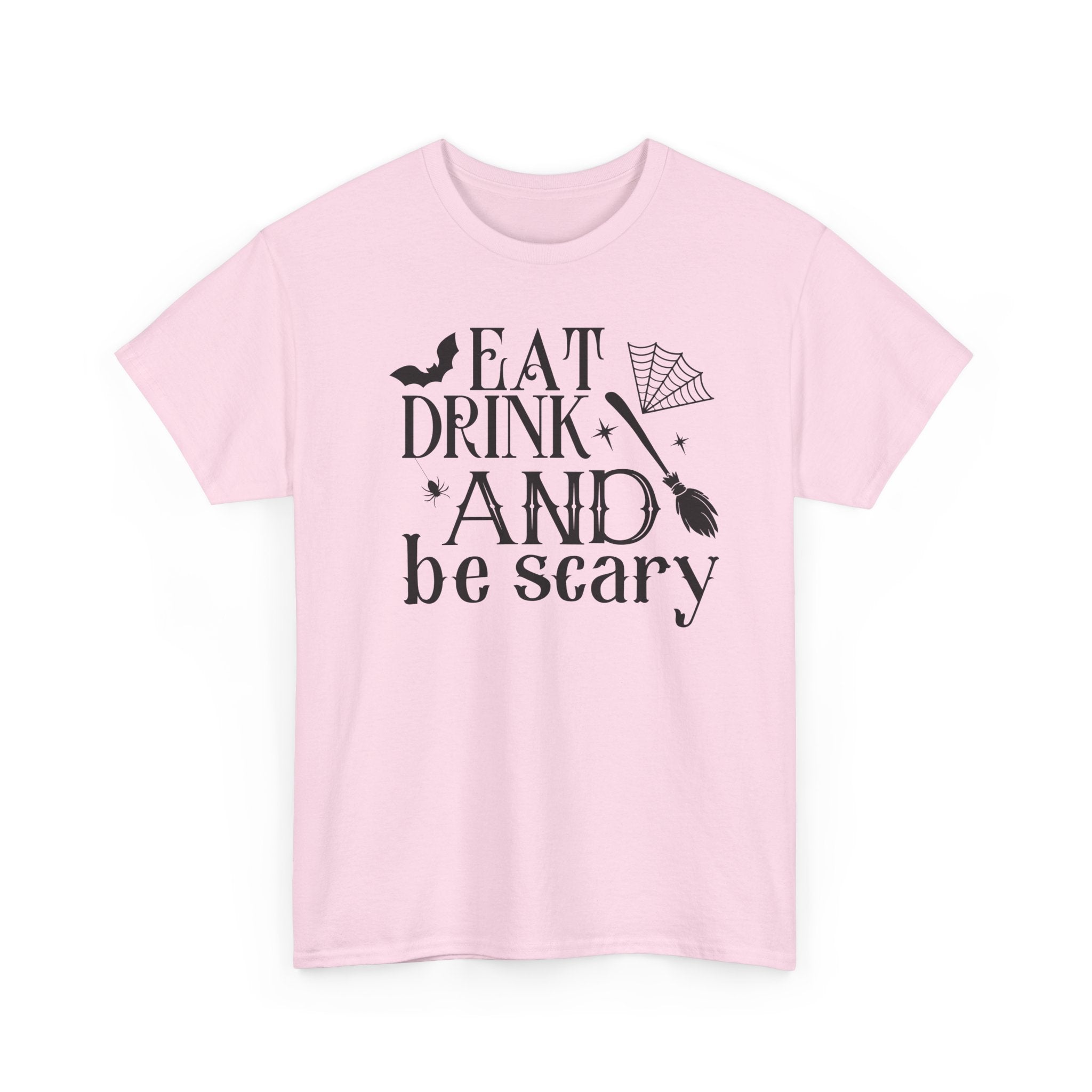 Eat Drink And Be Scary T-Shirt