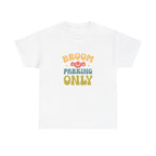 Broom Parking Only Tee