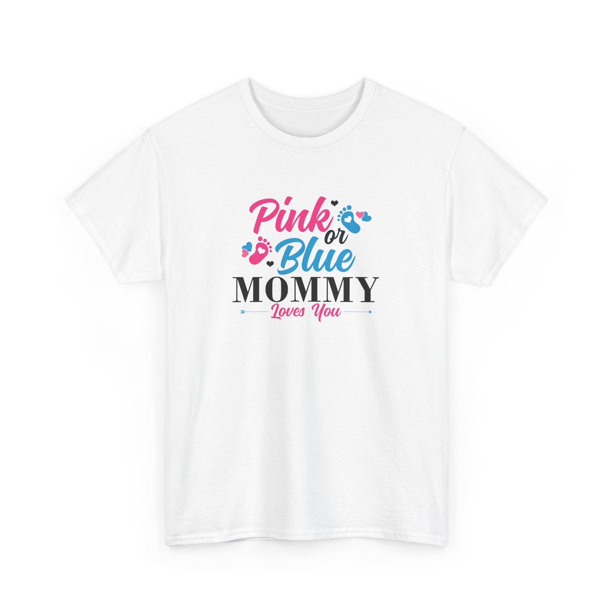 Pink Or Blue Mommy Loves You Graphic Tee