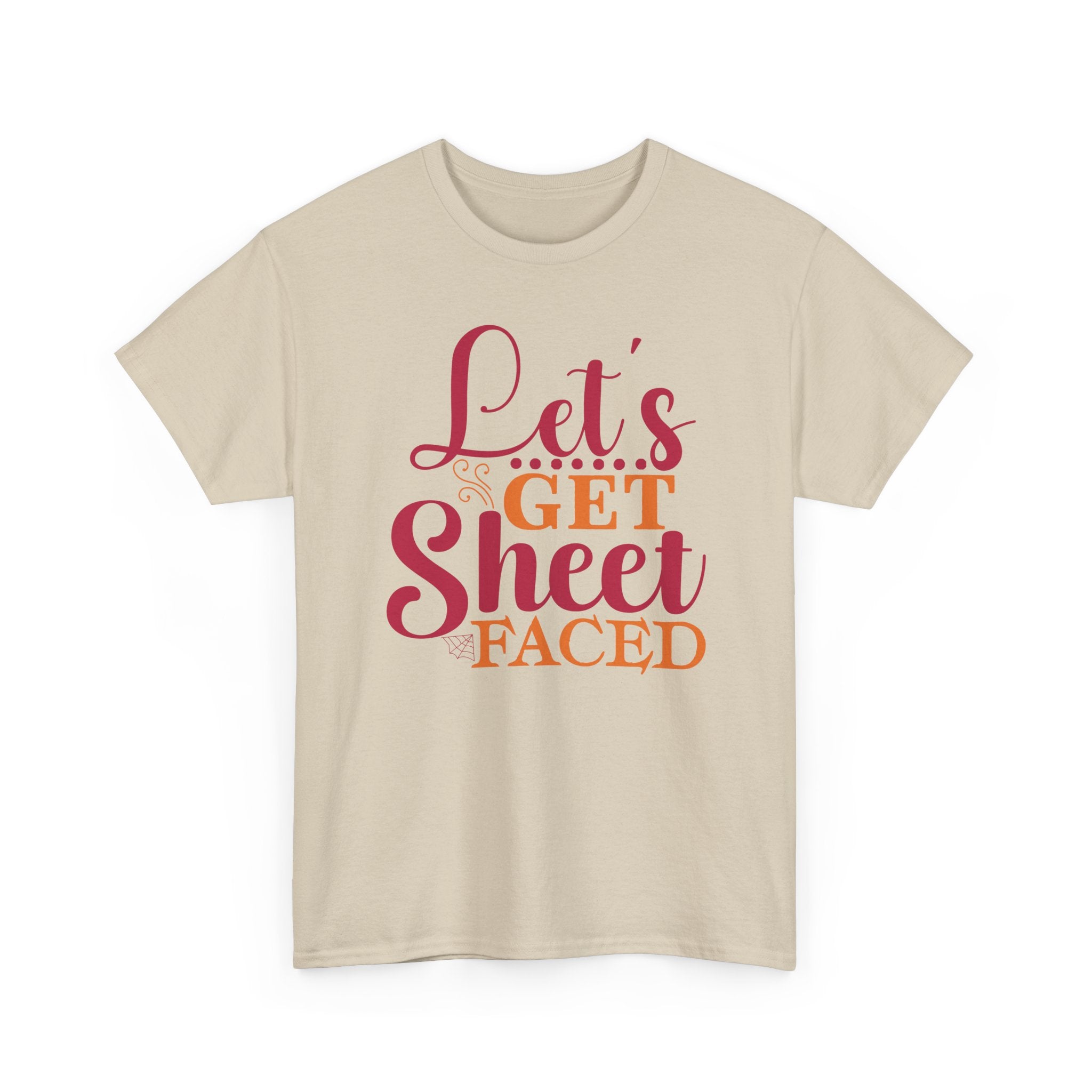 Lets Get Sheet Faced Halloween T-Shirt