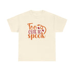Too Cute To Spook Tee