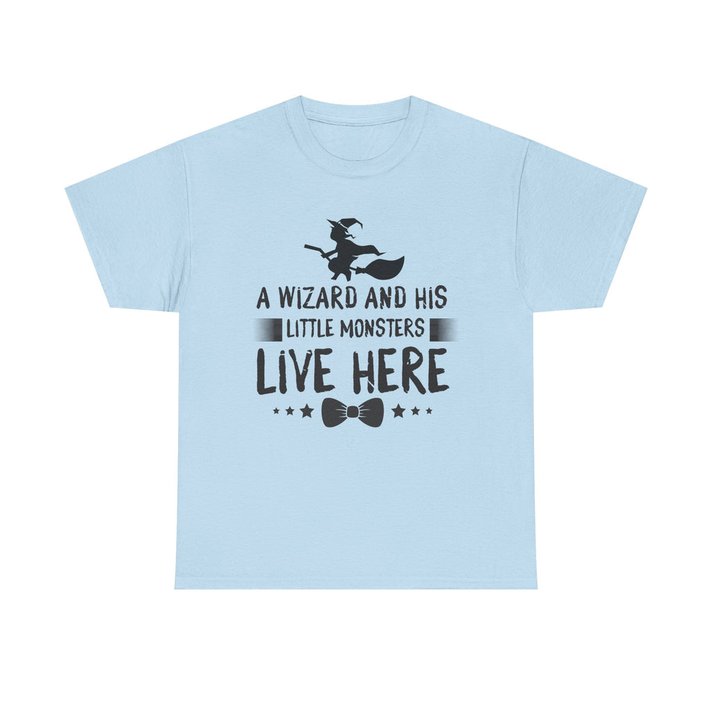 A Wizard and His Little Monsters Live Here T-Shirt
