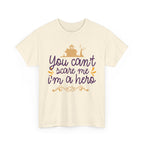 You Cant Scare me I'm A Hero T-Shirt