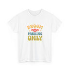 Broom Parking Only Tee