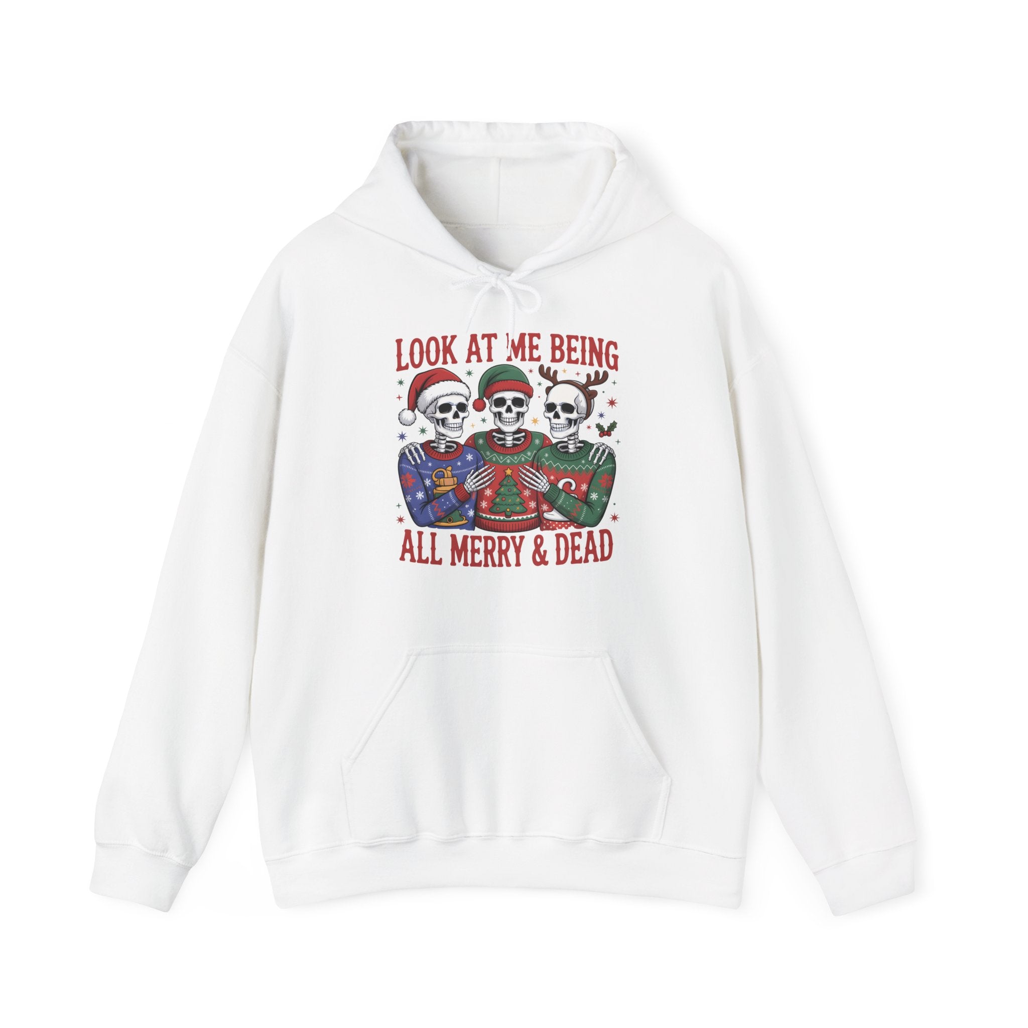 Look At Me Being All Merry & Dead Hoodie