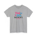 Pink Or Blue Mommy Loves You Graphic Tee