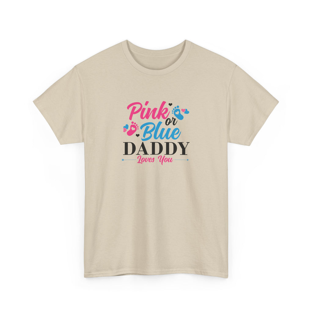 Pink Or Blue Daddy Loves You Graphic Tee