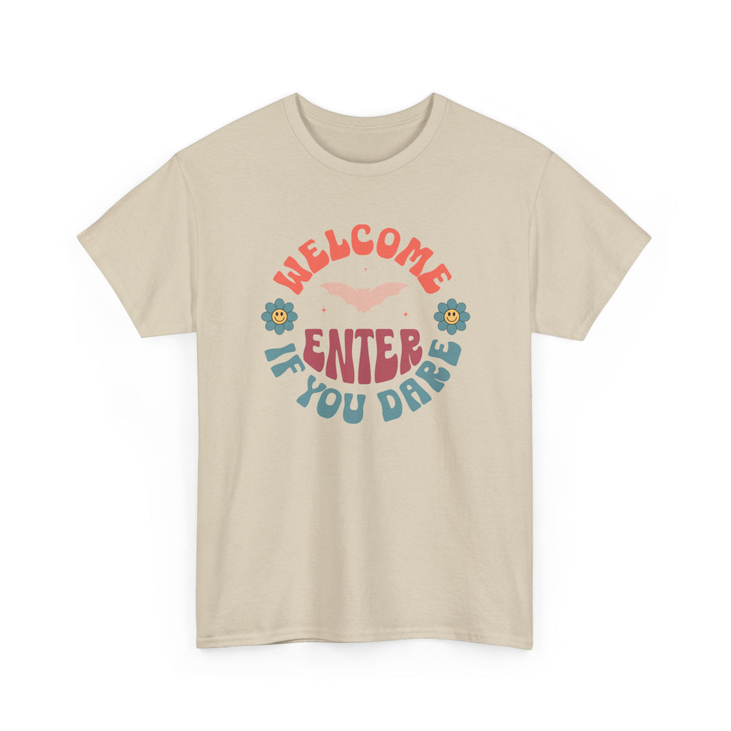 Welcome, Enter If You Dare T-Shirt