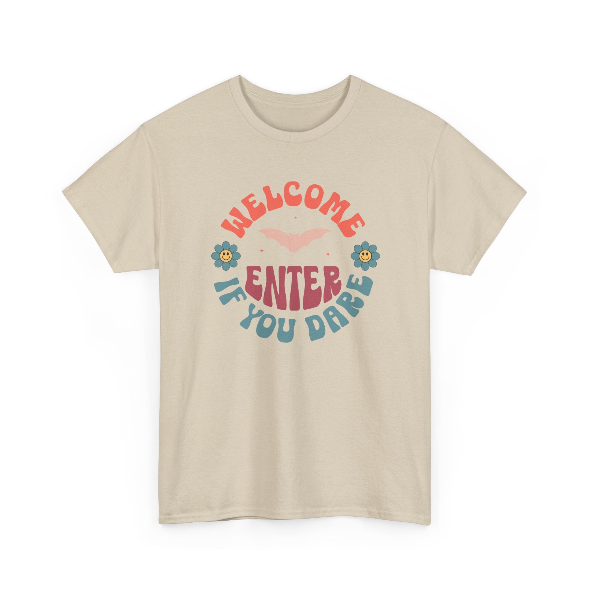 Welcome, Enter If You Dare T-Shirt