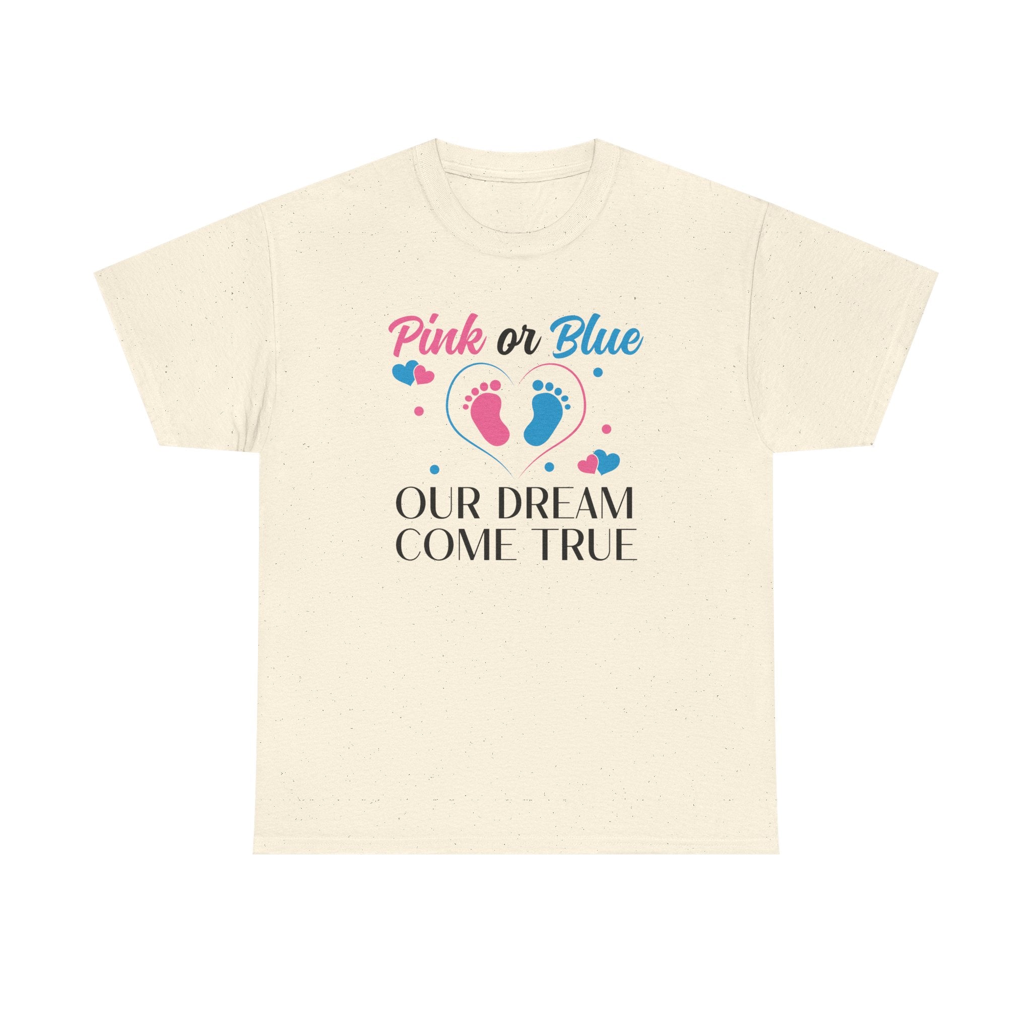 Dream Come True Pink Or Blue Unisex Tee