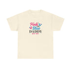 Pink Or Blue Daddy Loves You Graphic Tee
