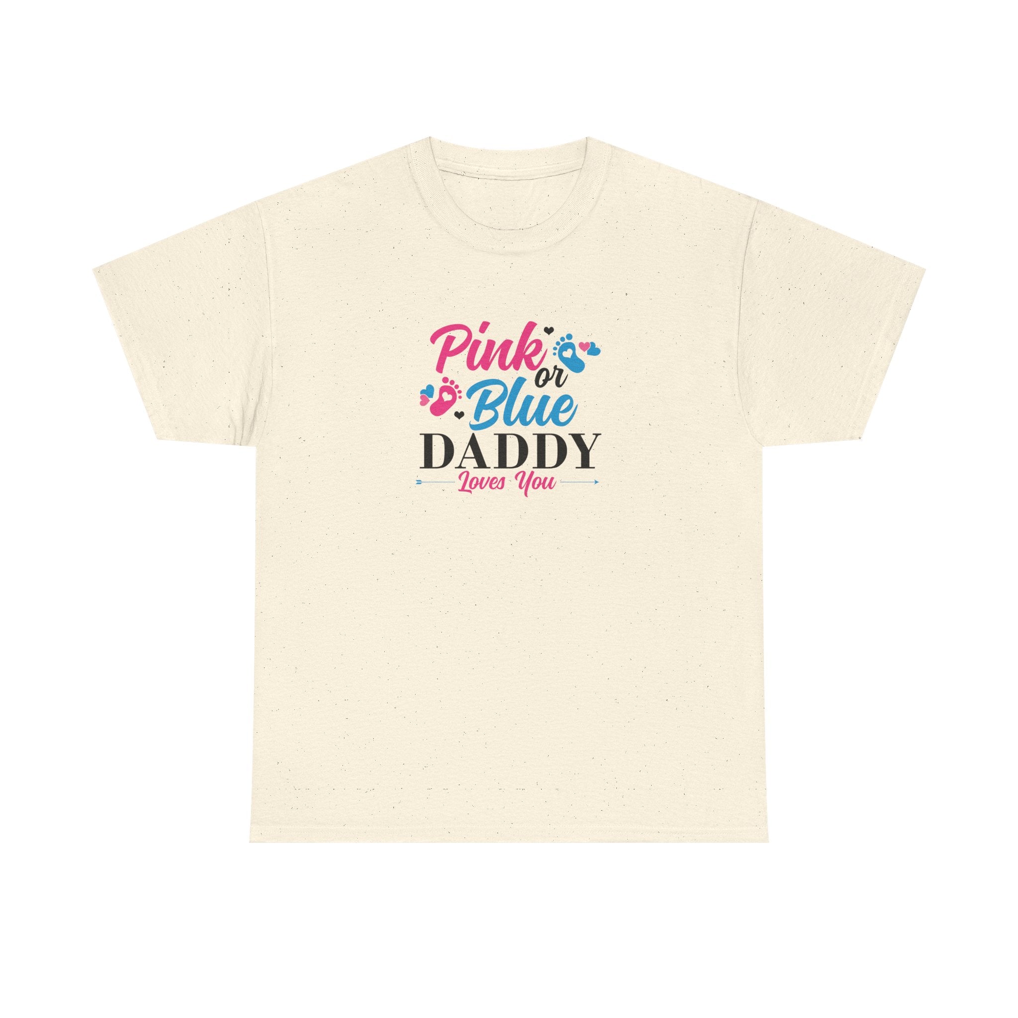 Pink Or Blue Daddy Loves You Graphic Tee