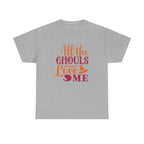All Ghoul Love Me Halloween Tee