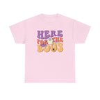 Here For The Boos Halloween Tee