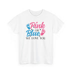 Gender Neutral Graphic Tee, Pink or Blue We Love You Unisex T-Shirt, Baby Shower Gift, Pregnancy Announcement Shirt, Gender Reveal Party