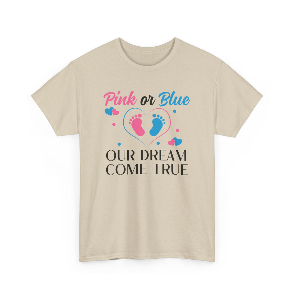 Dream Come True Pink Or Blue Unisex Tee