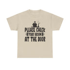 Please Check Your Broom At The Door Tee