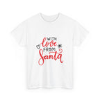 Santa Graphic Tee, Christmas Shirt, Holiday T-Shirt, Festive Apparel, With Love from Santa Tee