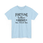 Fortune Teller Knows All Tells All Tee